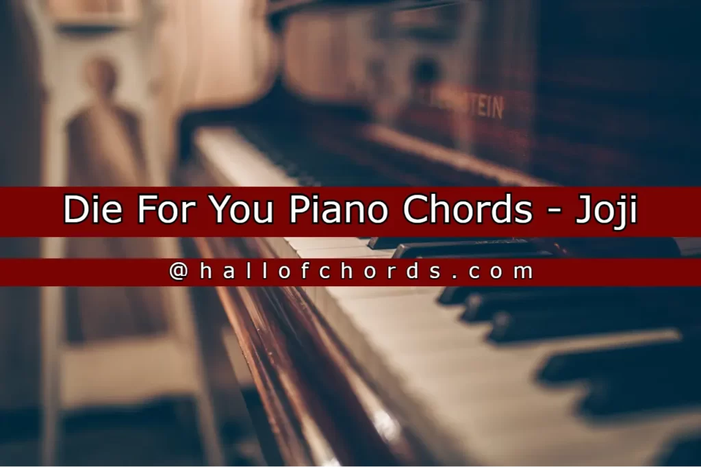 Die For You Piano Chords - Joji