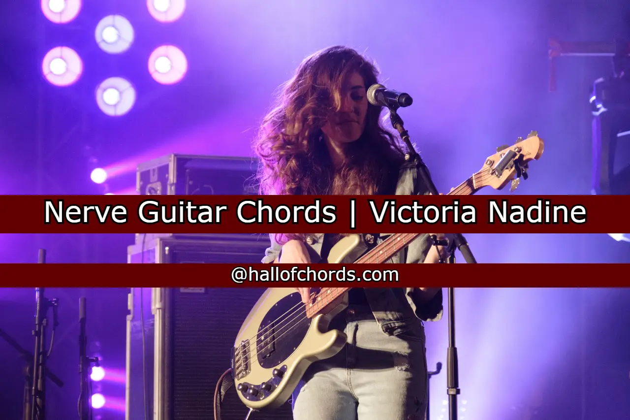 Nerve Guitar Chords by Victoria Nadine